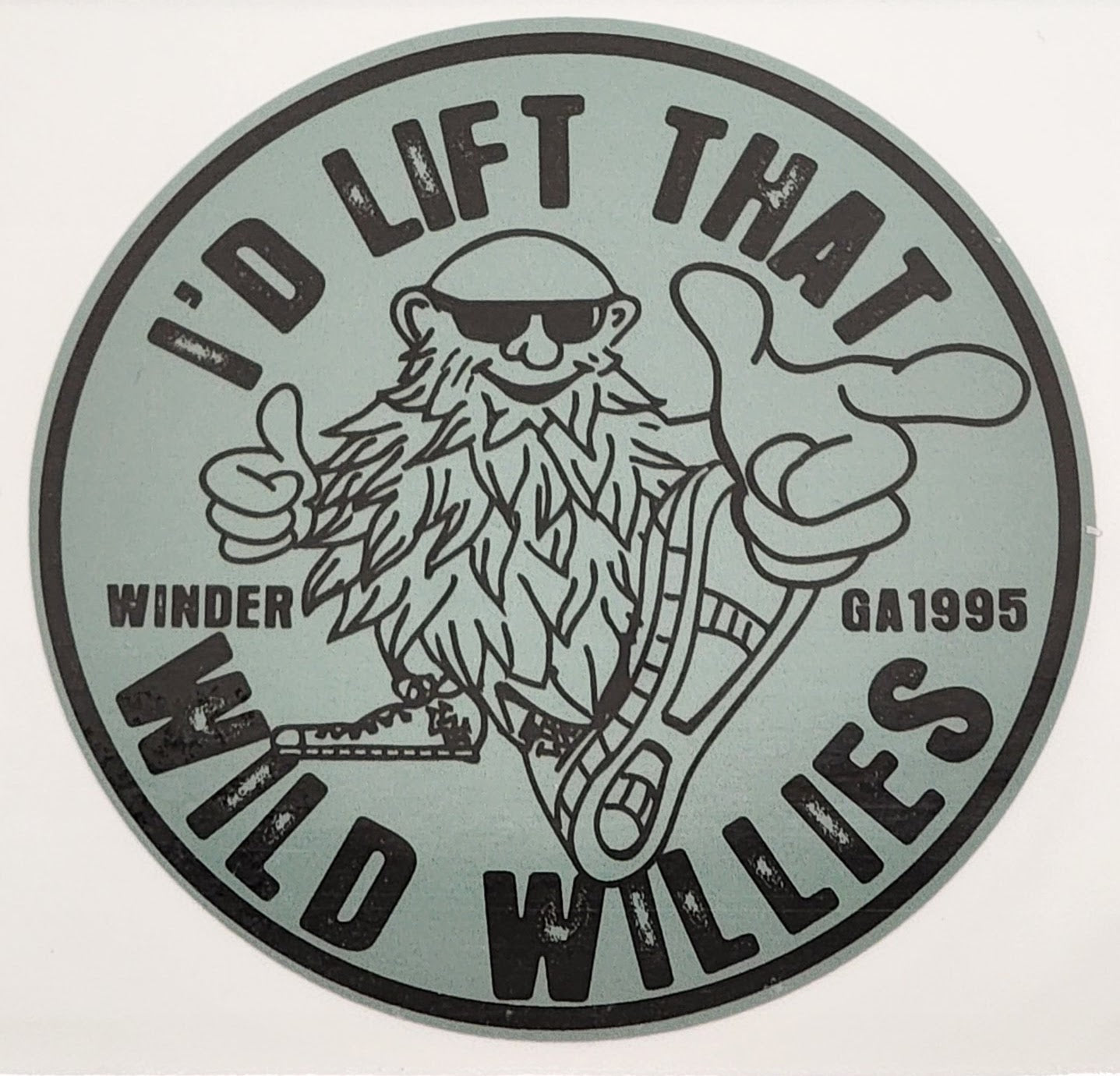 Wild Willies- I'D Lift That-Decal